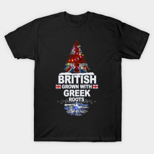 British Grown With Greek Roots - Gift for Greek With Roots From Greece T-Shirt